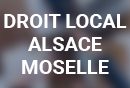 Avocat Droit local Alsace Moselle